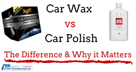 car wax vs car polish - the difference & what it matters