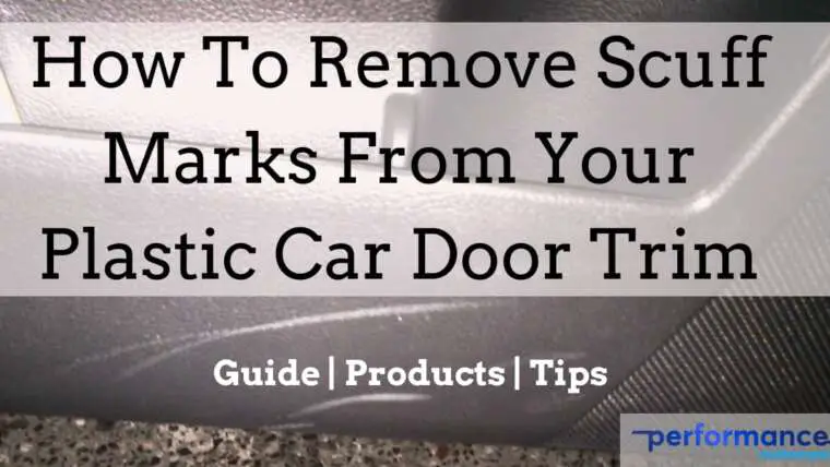 How to Remove Scuff Marks from Car Door Plastic & Vinyl Trim in 3 Easy Steps